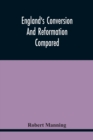 Image for England&#39;S Conversion And Reformation Compared