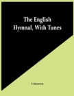 Image for The English Hymnal, With Tunes