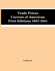 Image for Trade Prices Current Of American First Editions 1937-1941