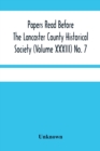 Image for Papers Read Before The Lancaster County Historical Society (Volume Xxxiii) No. 7; The Nanticoke Indians In Lancaster County By Dr. Harry E. Bender. Miscellaneous Papers By William Frederic Worner Minu