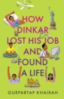 Image for How Dinkar Lost His Job &amp; Found A Life