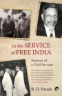 Image for In the Service of Free India Memoir of a Civil Servant