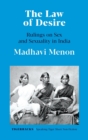 Image for The law of desire  : rulings on sex and sexuality in India