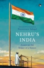 Image for Nehru&#39;s India Essays on the Maker of a Nation