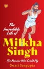 Image for The Incredible Life of Milkha Singh the Runner Who Could Fly