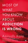 Image for Most of What you Know About Addiction is Wrong
