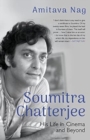 Image for Soumitra Chatterjee : His Life in Cinema and Beyond