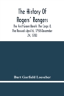 Image for The History Of Rogers&#39; Rangers; The First Green Berets The Corps &amp; The Revivals April 6, 1758-December 24, 1783