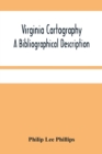 Image for Virginia Cartography; A Bibliographical Description
