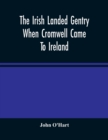 Image for The Irish Landed Gentry When Cromwell Came To Ireland