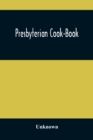 Image for Presbyterian Cook-Book