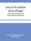 Image for Lectures On The Constitution And Laws Of England : With A Commentary On Magna Charta, And Illustrations Of Many Of The English Statutes