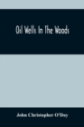 Image for Oil Wells In The Woods