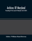 Image for Archives Of Maryland; Proceedings Of The Council Of Maryland 1667-1687-8