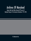 Image for Archives Of Maryland; Muster Rolls And Other Records Of Service Of Maryland Troops In The American Revolution 1775-1783