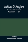 Image for Archives Of Maryland; Proceedings Of The Council Of Maryland 1696-7 -- 1698
