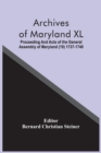 Image for Archives Of Maryland XL; Proceeding And Acts Of The General Assembly Of Maryland (19) 1737-1740