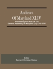 Image for Archives Of Maryland XLIV; Proceeding And Acts Of The General Assembly Of Maryland (21) 1745-1747