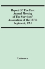 Image for Report Of The First Annual Meeting Of The Survivors&#39; Association Of The 187Th Regiment, P.V.I