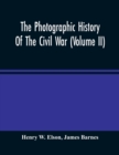 Image for The Photographic History Of The Civil War (Volume Ii)