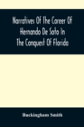 Image for Narratives Of The Career Of Hernando De Soto In The Conquest Of Florida