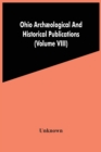 Image for Ohio Archaeological And Historical Publications (Volume Viii)