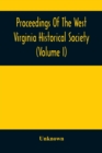 Image for Proceedings Of The West Virginia Historical Society (Volume I)