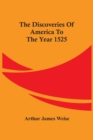 Image for The Discoveries Of America To The Year 1525