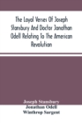 Image for The Loyal Verses Of Joseph Stansbury And Doctor Jonathan Odell Relating To The American Revolution
