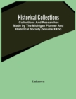 Image for Historical Collections; Collections And Researches Made By The Michigan Pioneer And Historical Society (Volume Xxiv)