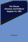 Image for The Tribune Almanac And Political Register For 1880