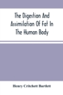 Image for The Digestion And Assimilation Of Fat In The Human Body
