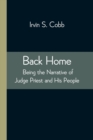 Image for Back Home; Being the Narrative of Judge Priest and His People