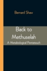 Image for Back to Methuselah : A Metabiological Pentateuch