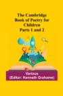 Image for The Cambridge Book Of Poetry For Children Parts 1 And 2