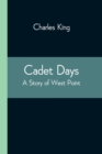 Image for Cadet Days : A Story of West Point