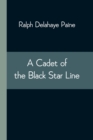 Image for A Cadet of the Black Star Line