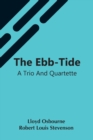 Image for The Ebb-Tide : A Trio And Quartette