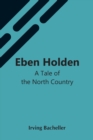 Image for Eben Holden : A Tale Of The North Country