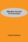 Image for Abraham Lincoln : The Practical Mystic
