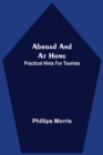 Image for Abroad And At Home; Practical Hints For Tourists