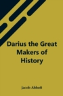 Image for Darius The Great Makers Of History