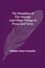 Image for The Daughter Of The Storage And Other Things In Prose And Verse