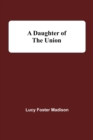 Image for A Daughter Of The Union
