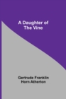 Image for A Daughter Of The Vine