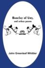 Image for Barclay Of Ury, And Other Poems