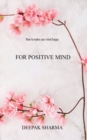 Image for For Positive Mind: How to make your mind happy