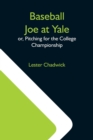 Image for Baseball Joe At Yale; Or, Pitching For The College Championship