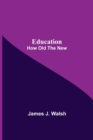 Image for Education; How Old The New
