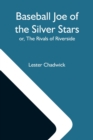 Image for Baseball Joe Of The Silver Stars; Or, The Rivals Of Riverside